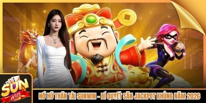 Nổ Hũ Thần Tài Sunwin