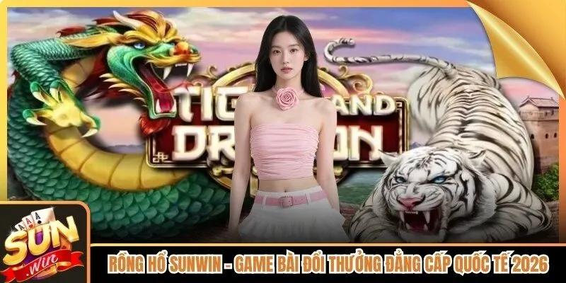 Rồng Hổ Sunwin